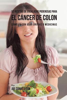 bokomslag 52 Recetas de Ensaladas Poderosas Para el Cáncer de Colon