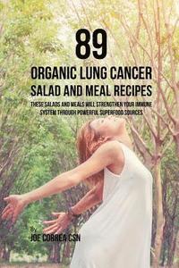bokomslag 89 Organic Lung Cancer Salad and Meal Recipes