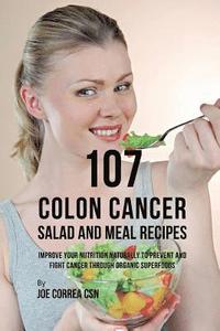 bokomslag 107 Colon Cancer Salad and Meal Recipes