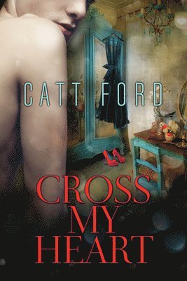 Catt Ford - Cross My Heart, Häftad