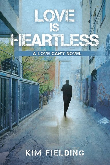 Kim Fielding - Love Is Heartless, Häftad