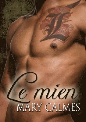Mary Calmes - Le mien, Häftad