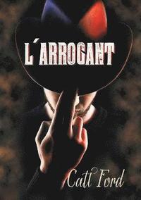 bokomslag L'Arrogant (Translation)