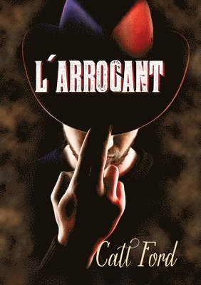 Catt Ford - L’ arrogant, Häftad