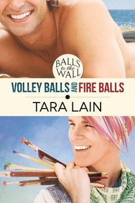 Tara Lain - Balls to the Wall - Volley Balls and Fire Balls, Häftad