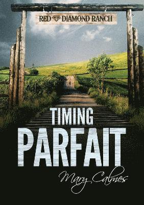 Mary Calmes - Timing parfait, Häftad