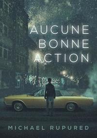 bokomslag Aucune Bonne Action (Translation)