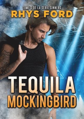 Rhys Ford - Tequila Mockingbird (Français), Häftad