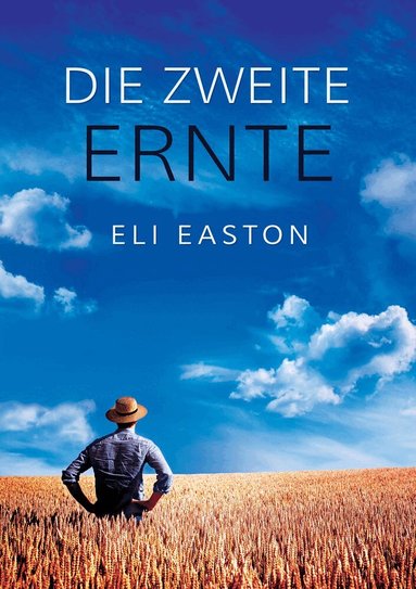 Eli Easton - Die zweite Ernte, Häftad