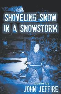bokomslag Shoveling Snow in a Snowstorm