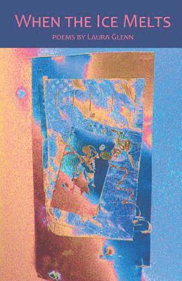 Laura Glenn - When the Ice Melts, Häftad