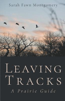 Sarah Fawn Montgomery - Leaving Tracks, Häftad