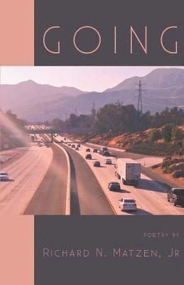 Richard N Matzen Jr, Jr. Matzen, Richard N., Jr. Richard  N. Matzen, Jr. Richard N. Matzen - Going, Häftad