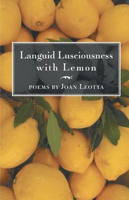 Languid Lusciousness with Lemon 1