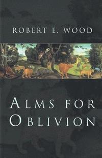 bokomslag Alms for Oblivion
