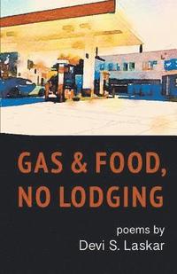 bokomslag Gas & Food, No Lodging