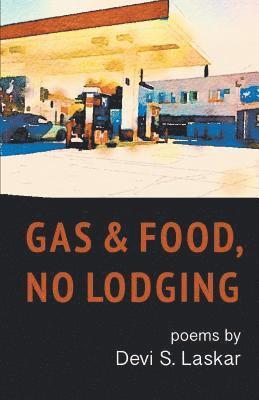 bokomslag Gas & Food, No Lodging