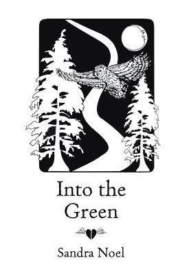Sandra Noel - Into the Green, Häftad. Tillgänglighet: Lägg i varukorg