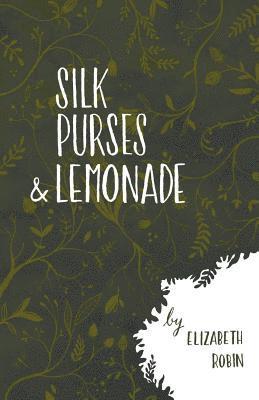 Silk Purses and Lemonade 1