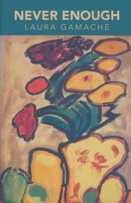 Laura Gamache - Never Enough, Häftad