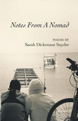 Sarah Dickenson Snyder - Notes From A Nomad, Häftad
