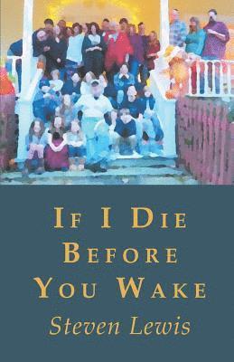 If I Die Before You Wake 1