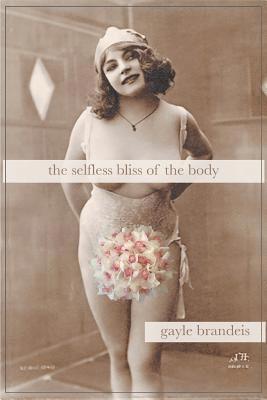 bokomslag The Selfless Bliss of the Body