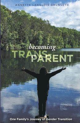 Becoming Trans-Parent 1