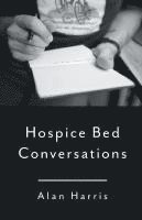 bokomslag Hospice Bed Conversations