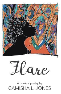 Camisha L Jones, Camisha L. Jones, Camisha  L. Jones - Flare, Häftad