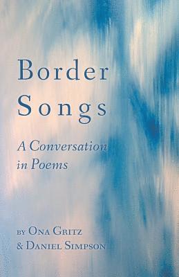Ona Gritz, Daniel Simpson - Border Songs, Häftad