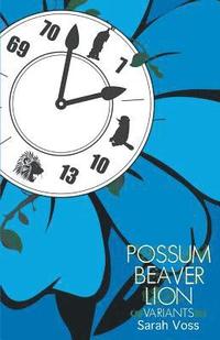 bokomslag Possum, Beaver, Lion