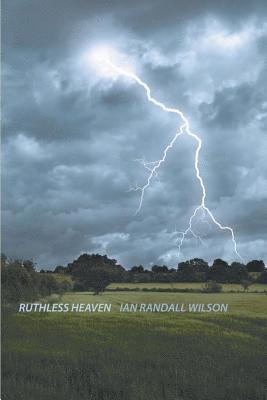 Ian Randall Wilson - Ruthless Heaven, Häftad