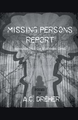 A C Dreher, A. C. Dreher, A.C. Dreher - Missing Persons Report, Häftad