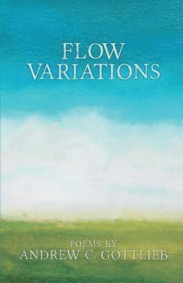 Andrew C Gottlieb - Flow Variations, Häftad. Tillgänglighet: Lägg i varukorg