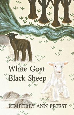Kimberly Ann Priest - White Goat, Black Sheep, Häftad