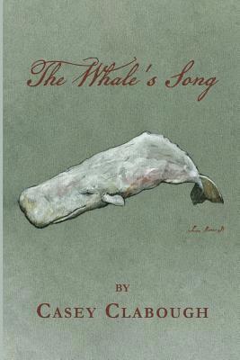 Casey Clabough - Whale's Song, Häftad