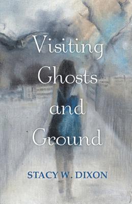 Visiting Ghosts and Ground 1