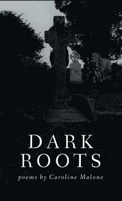 Dark Roots 1