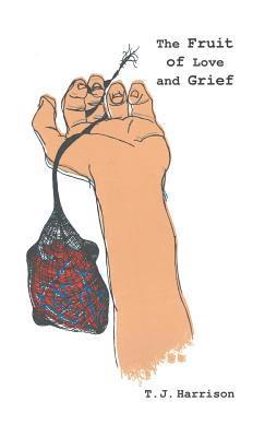 Fruit of Love and Grief