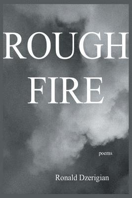 Ronald Dzerigian - Rough Fire, Häftad