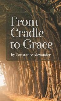 bokomslag From Cradle to Grace