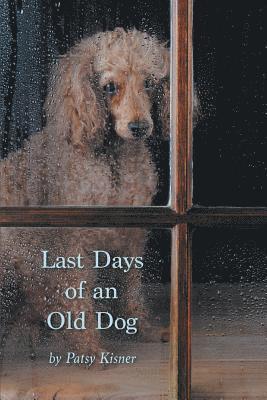 Last Days of an Old Dog 1