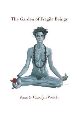 The Garden of Fragile Beings 1