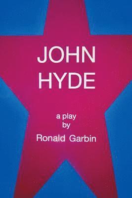 Ronald Garbin - John Hyde, a Play, Häftad