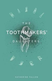 bokomslag The Toothmakers' Daughters