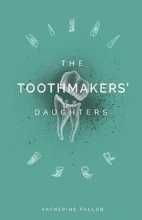 bokomslag Toothmakers' Daughters