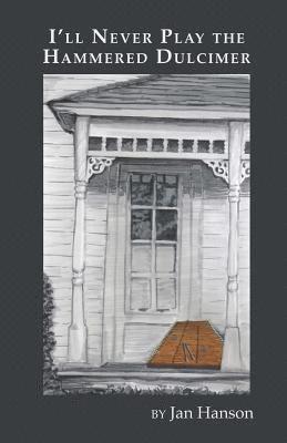 I'll Never Play the Hammered Dulcimer