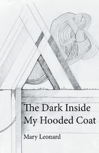 bokomslag Dark Inside My Hooded Coat
