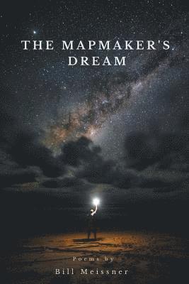 Bill Meissner - Mapmaker's Dream, Häftad